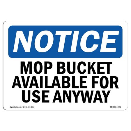 SIGNMISSION OSHA Notice, 3.5" Height, Mop Bucket Available For Use Anytime Sign, 5" X 3.5", Landscape OS-NS-D-35-L-14241